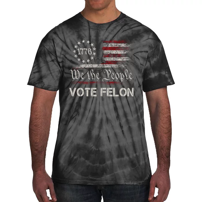 Vote Felon Funny Trump 2024 Convicted Felon Tie-Dye T-Shirt