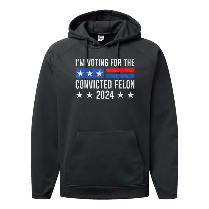 Voting For Felon 2024 Bold Election Statement Performance Fleece Hoodie