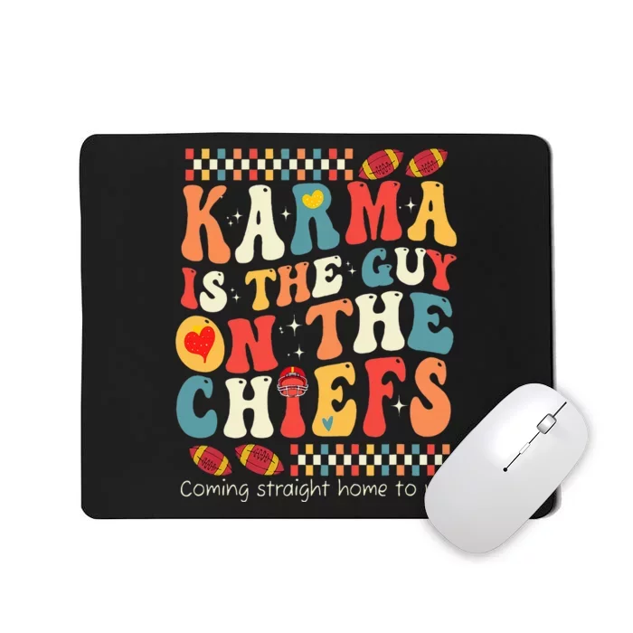 Vintage Funny Groovy Karma Is the Guy on the Chief Mousepad