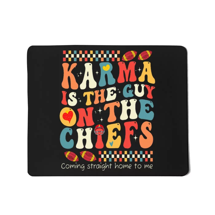 Vintage Funny Groovy Karma Is the Guy on the Chief Mousepad