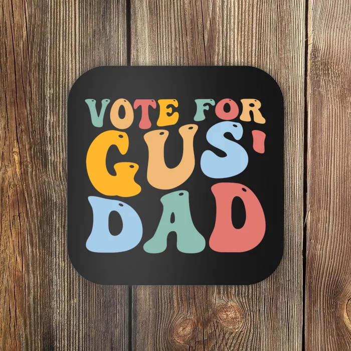 Vote For Gus Dad Team Gus Tim Walz Gus Walz Coaster