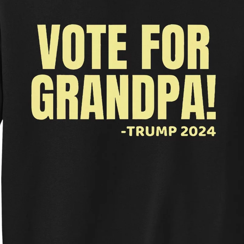 Vote For Grandpa! 2024 Sweatshirt