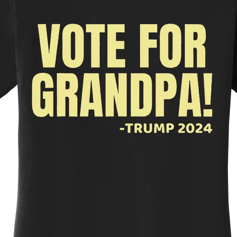 Vote For Grandpa! 2024 Women's T-Shirt