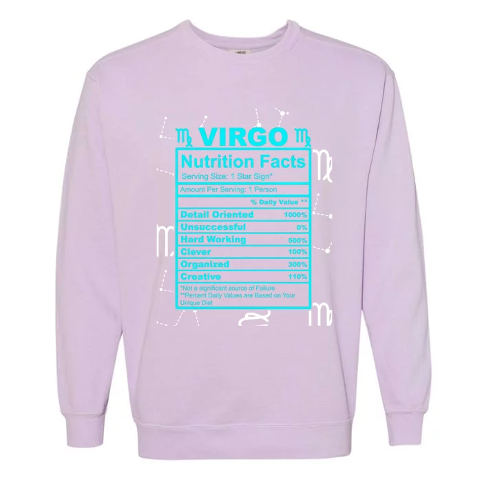 Virgo Funny Gift Horoscope And Zodiac With Funny Nutrition Facts Cool Gift Garment-Dyed Sweatshirt