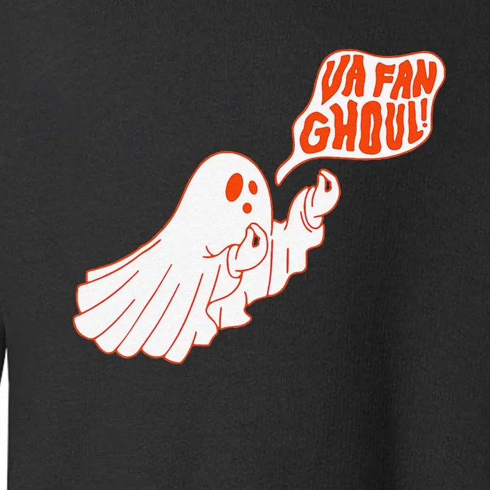 Va Fan Ghoul Gift Toddler Sweatshirt