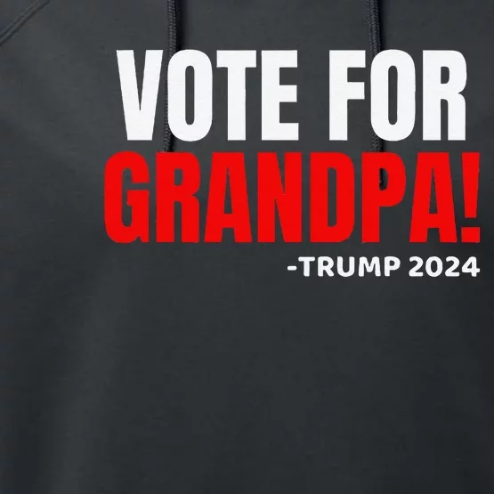 Vote For Grandpa! 2024 Funny Grandson Political Endorsement Performance Fleece Hoodie