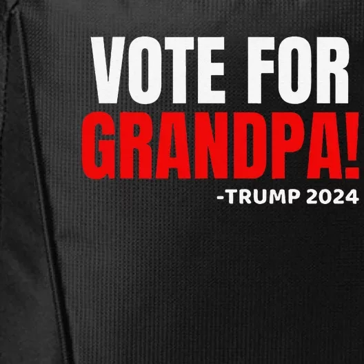 Vote For Grandpa! 2024 Funny Grandson Political Endorsement City Backpack