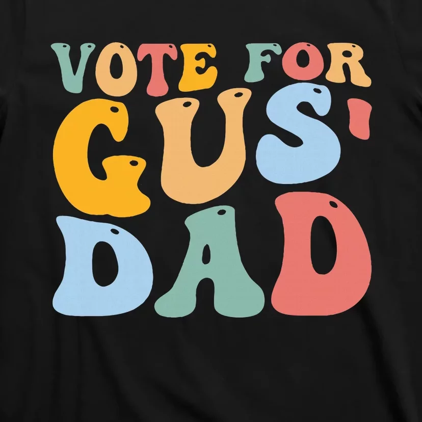 Vote For Gus Dad Team Gus Tim Walz Gus Walz Vp T-Shirt