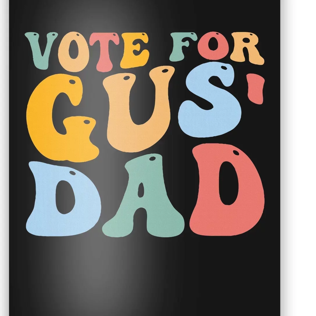 Vote For Gus Dad Team Gus Tim Walz Gus Walz Vp Poster