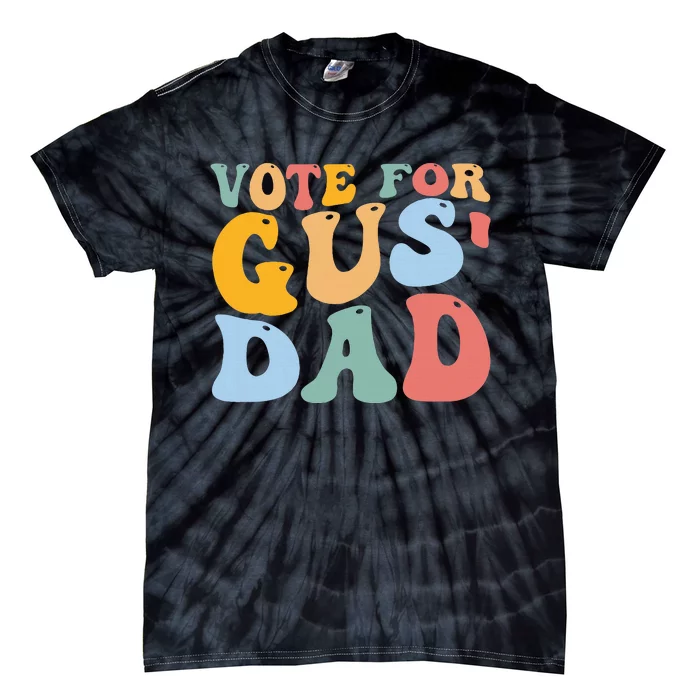 Vote For Gus Dad Team Gus Tim Walz Gus Walz Vp Tie-Dye T-Shirt