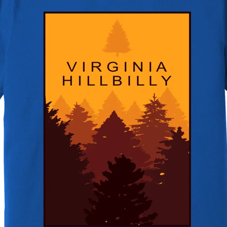 Virginiahillbilly Funny Gift Premium T-Shirt