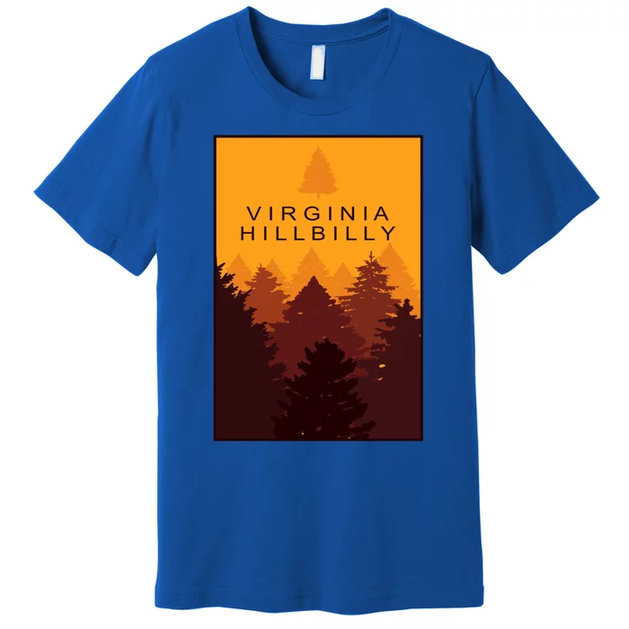 Virginiahillbilly Funny Gift Premium T-Shirt