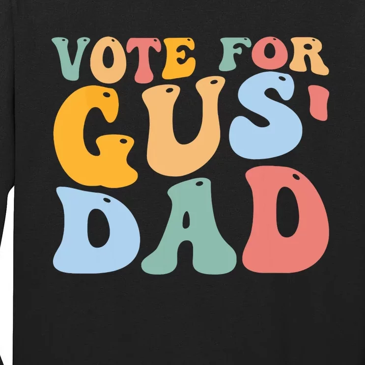 Vote For Gus Dad Team Gus Tim Walz Gus Walz Vp Tall Long Sleeve T-Shirt