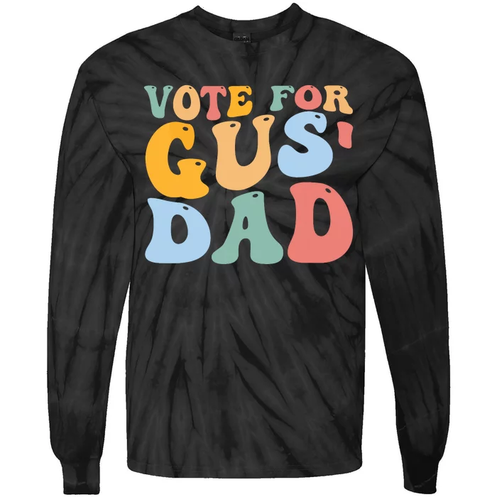 Vote For Gus Dad Team Gus Tim Walz Gus Walz Vp Tie-Dye Long Sleeve Shirt