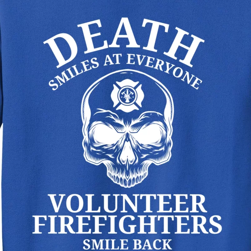 Volunteer Firefighter Gift For Firefighters Meaningful Gift Tall Sweatshirt