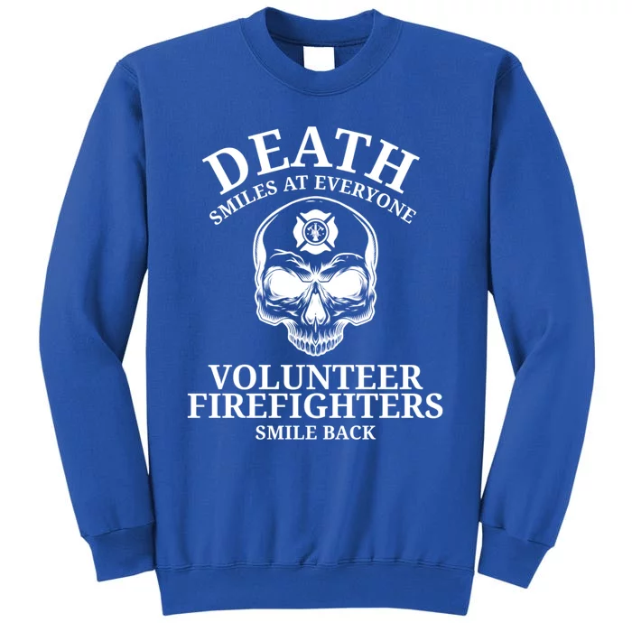 Volunteer Firefighter Gift For Firefighters Meaningful Gift Tall Sweatshirt