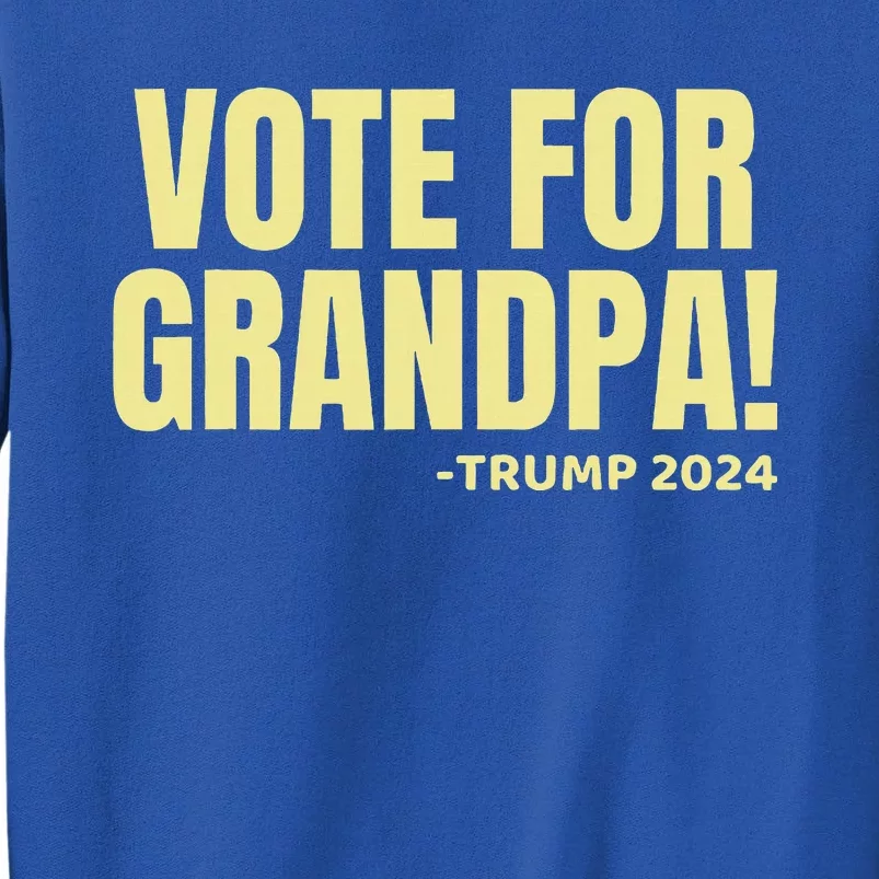 Vote For Grandpa! 2024 Grandson Political Endorset Sweatshirt