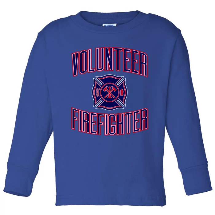 Volunteer Firefighter Gift And Toddler Long Sleeve Shirt