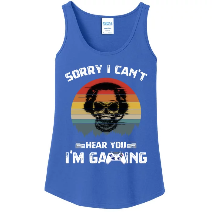 Vintage Funny Gamer Sorry I Can't Hear You I'm Gaming Great Gift Ladies Essential Tank