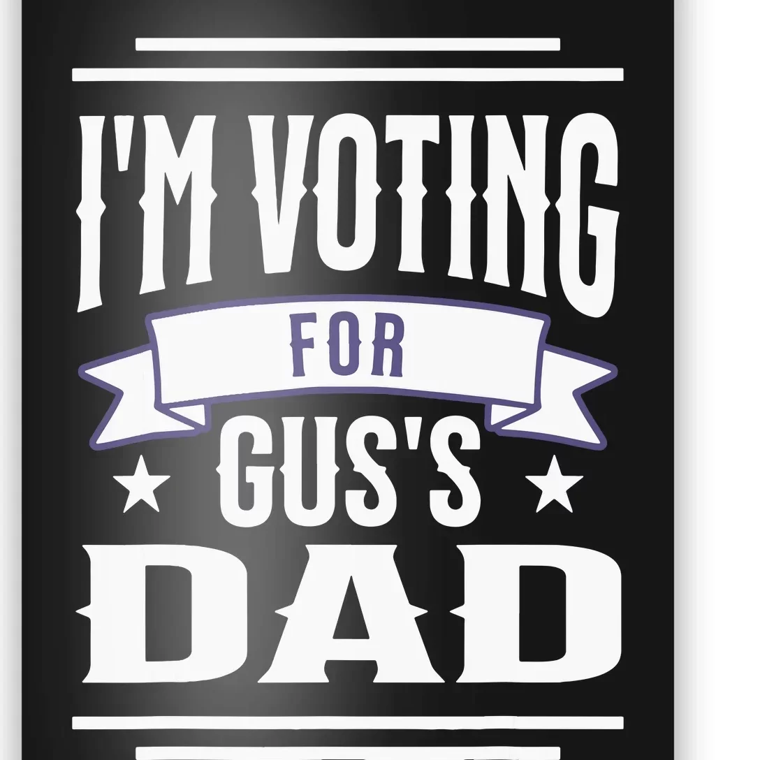 Voting For Gus Dad 2024 Coach And Comrade Kamala For People Poster