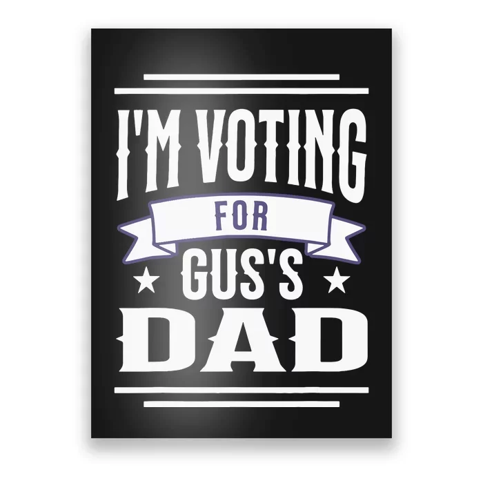 Voting For Gus Dad 2024 Coach And Comrade Kamala For People Poster