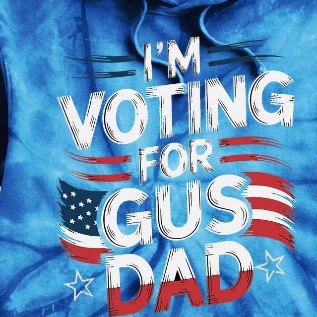 Voting For Gus Dad Vote Harris Walz Usa Patriotic Democrat Tie Dye Hoodie