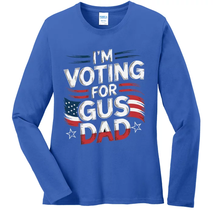 Voting For Gus Dad Vote Harris Walz Usa Patriotic Democrat Ladies Long Sleeve Shirt