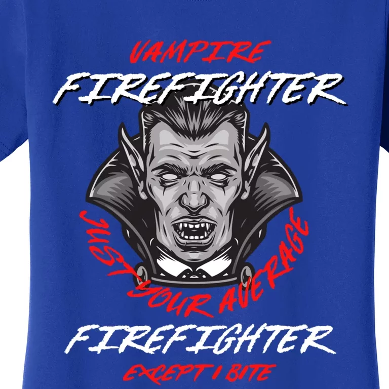 Vampire Firefighter Halloween Fire Scary Fire Marshal Meaningful Gift Women's T-Shirt