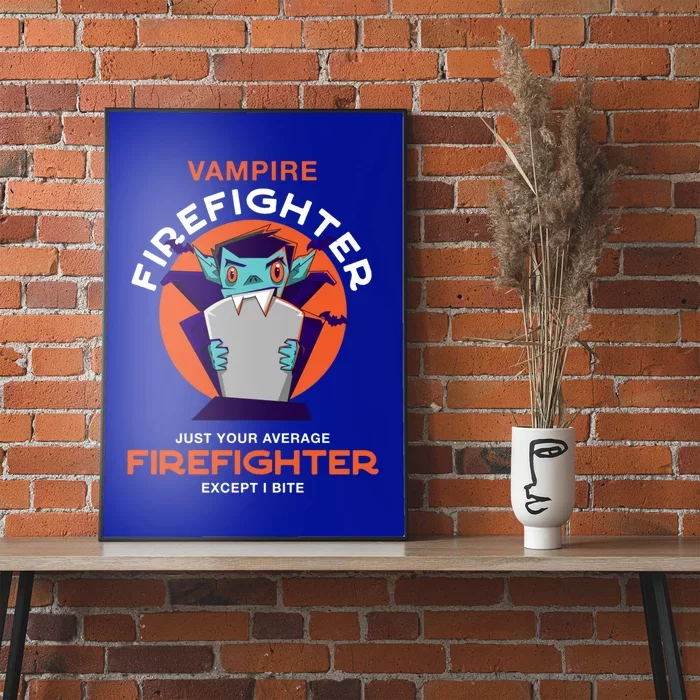 Vampire Firefighter Halloween Fire Scary Fire Marshal Great Gift Poster