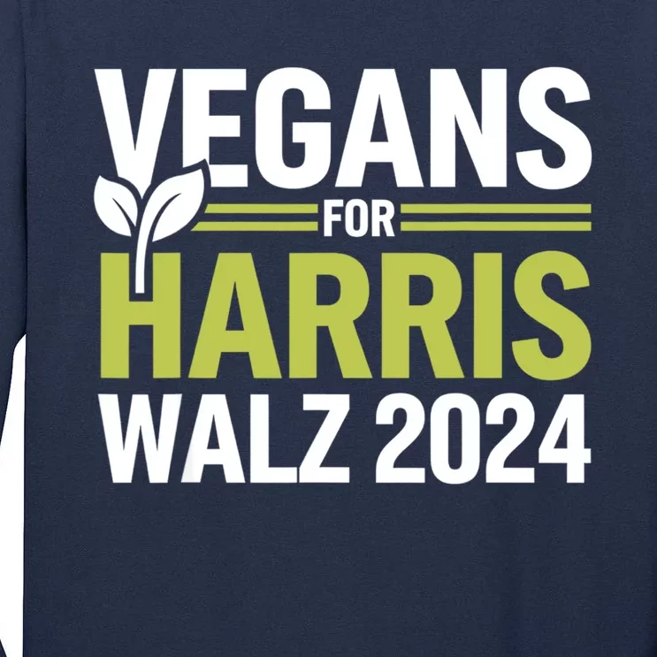 Vegans For Harris Waltz Walz 2024 Vegan For Kamala 2024 Tall Long Sleeve T-Shirt