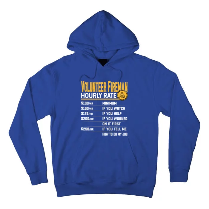 Volunteer Fire Hourly Rate Funny Volunteer Firefighter Gift Tall Hoodie