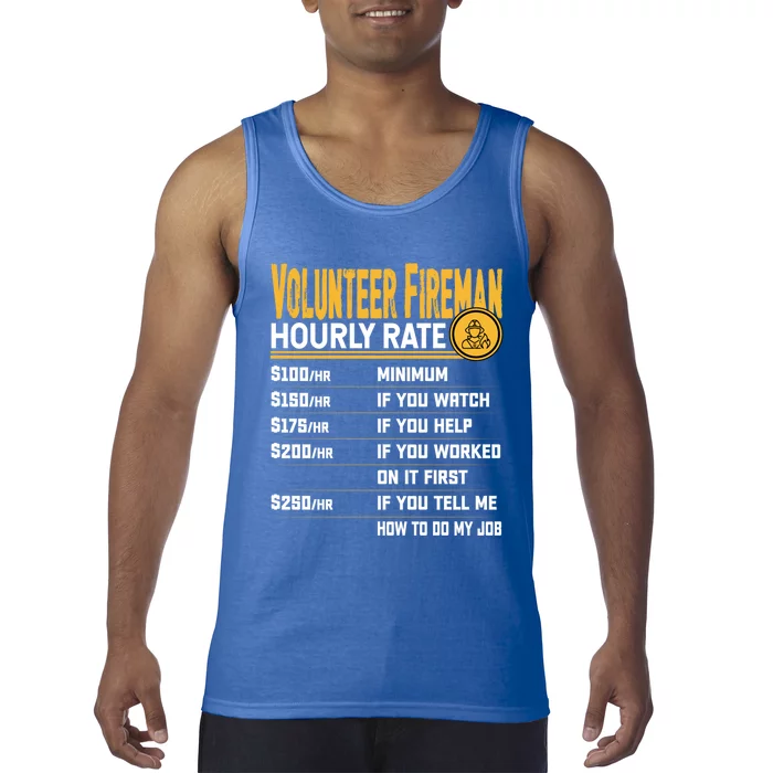 Volunteer Fire Hourly Rate Funny Volunteer Firefighter Gift Tank Top