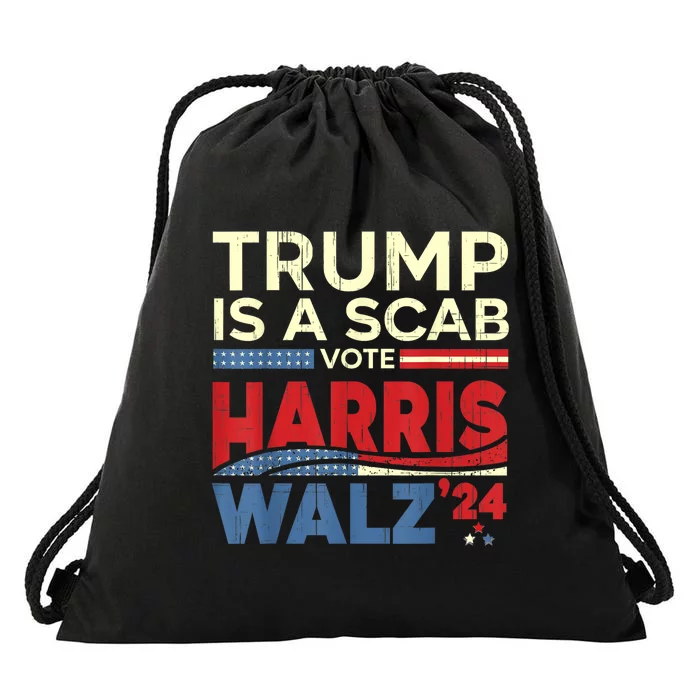 Vote For Harris 2024 Trump Is A Scab Vote Harris Drawstring Bag