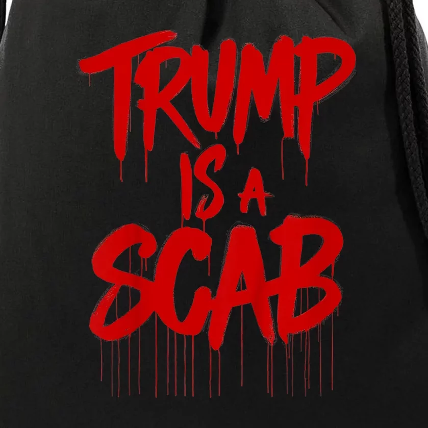 Vote For Harris 2024 Trump Is A Scab Vote Harris Drawstring Bag