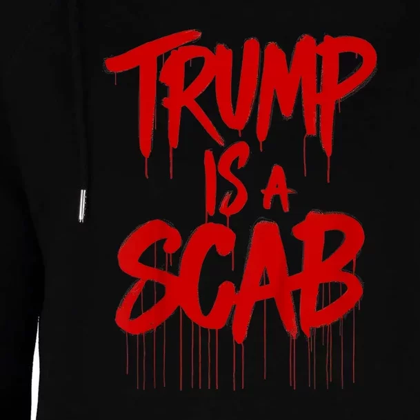 Vote For Harris 2024 Trump Is A Scab Vote Harris Womens Funnel Neck Pullover Hood