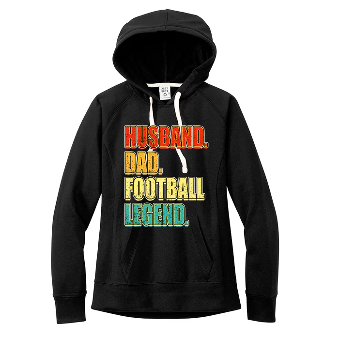 Vintage Football Husband Dad Football Legend FatherS Day Meaningful Gift Women's Fleece Hoodie