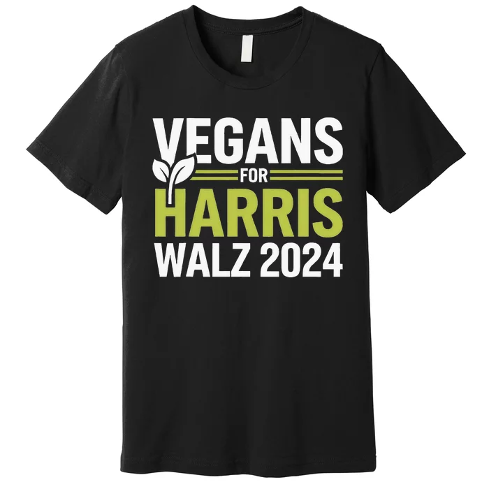 Vegans For Harris Waltz Walz 2024 Vegan For Kamala 2024 Premium T-Shirt