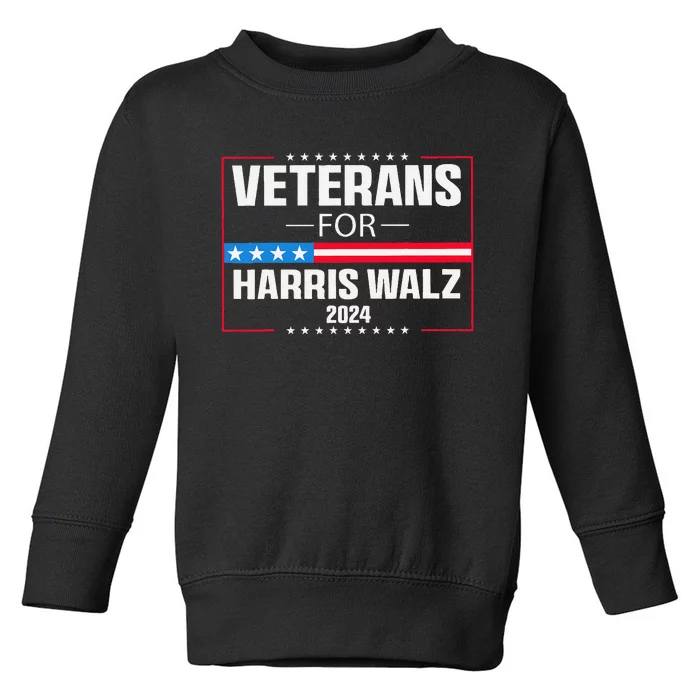 Veterans For Harris Walz 2024 Presidential Campaign Gift Toddler Sweatshirt