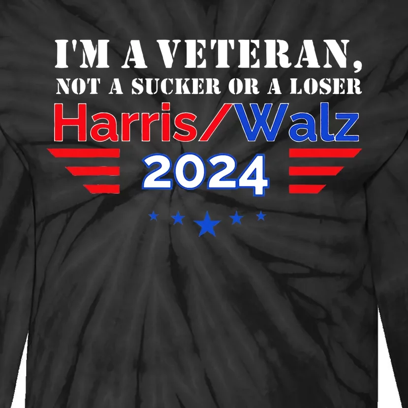 Veteran For Harris Walz For President 2024 Tie-Dye Long Sleeve Shirt