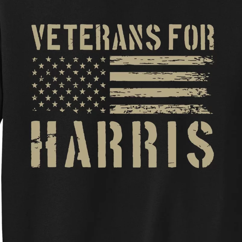 Veterans For Harris 2024 Military Vets Kamala Harris Tall Sweatshirt