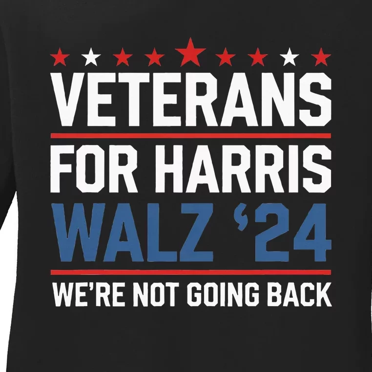 Veterans For Harris Walz 24 WeRe Not Going Back Ladies Long Sleeve Shirt