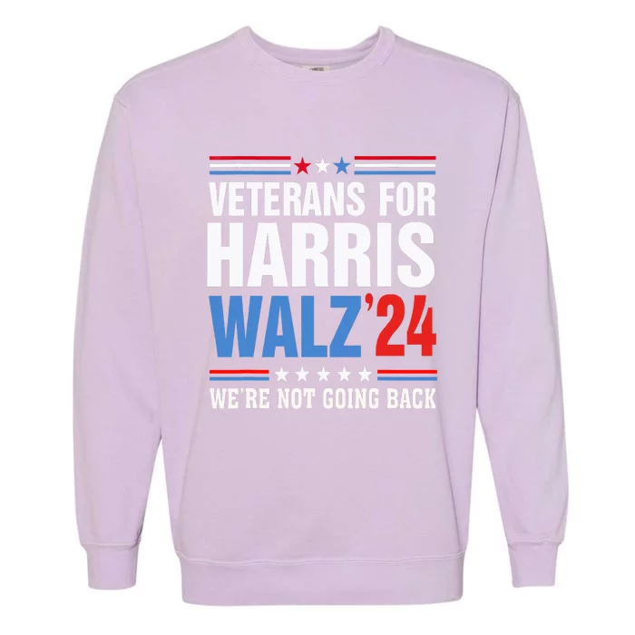 Veterans For Harris Walz 2024 Harris Waltz Garment-Dyed Sweatshirt