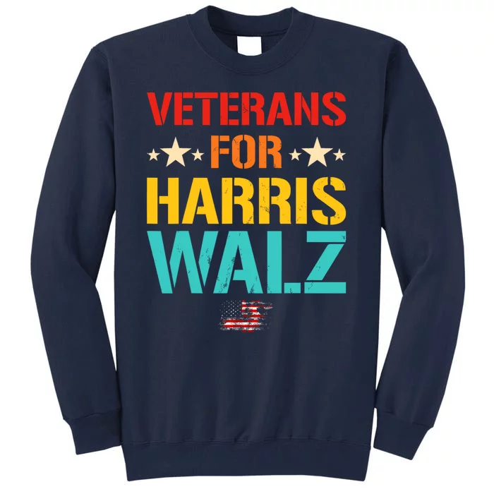 Veteran For Harris Walz Waltz Usa Flag Tall Sweatshirt