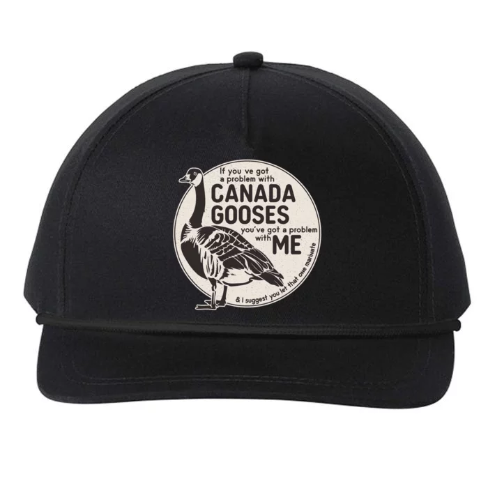 Vintage Funny If You Got A Problem With Canada Gooses Snapback Five-Panel Rope Hat