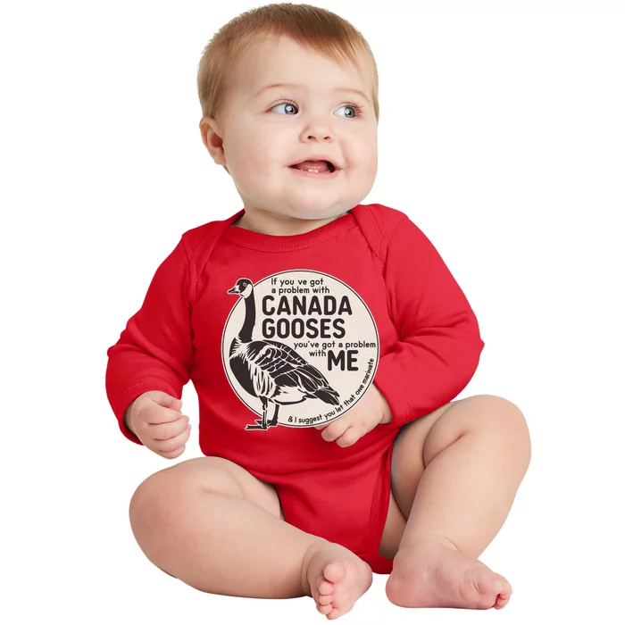 Vintage Funny If You Got A Problem With Canada Gooses Baby Long Sleeve Bodysuit