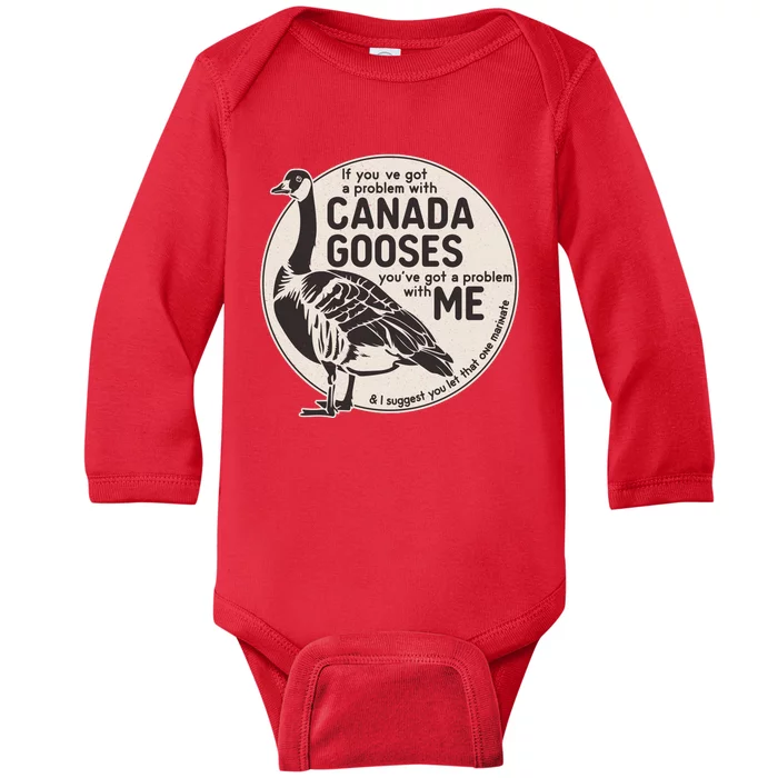 Vintage Funny If You Got A Problem With Canada Gooses Baby Long Sleeve Bodysuit