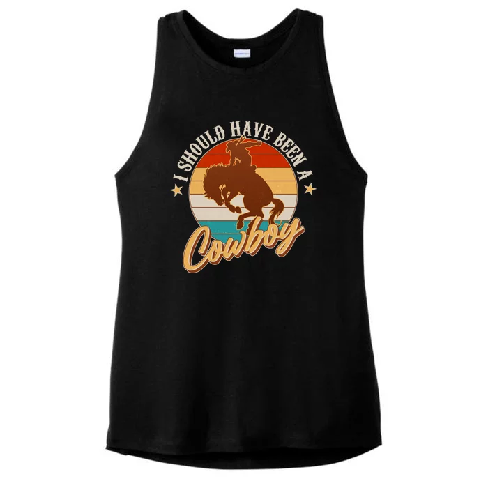 Vintage Funny I Should Have Been A Cowboy Ladies Tri-Blend Wicking Tank