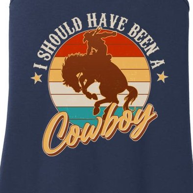 Vintage Funny I Should Have Been A Cowboy Ladies Essential Tank