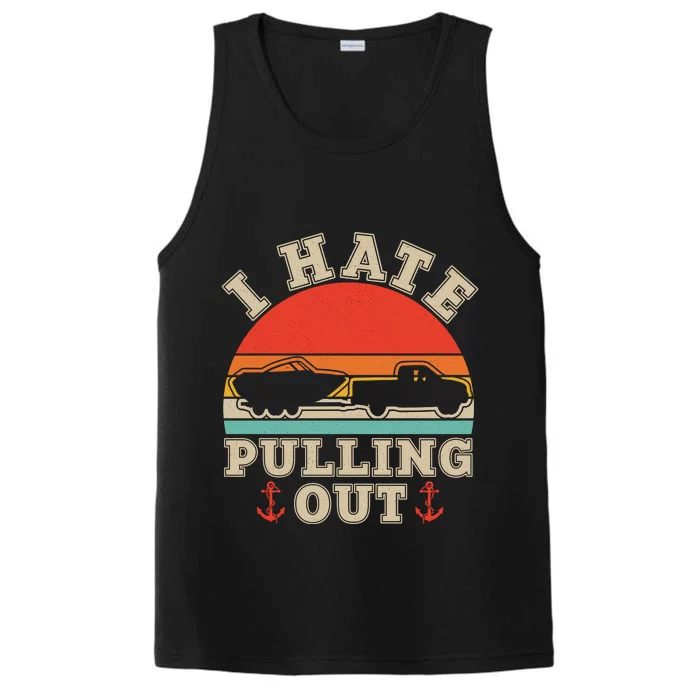 Vintage Funny I Hate Pulling Out Boating Performance Tank