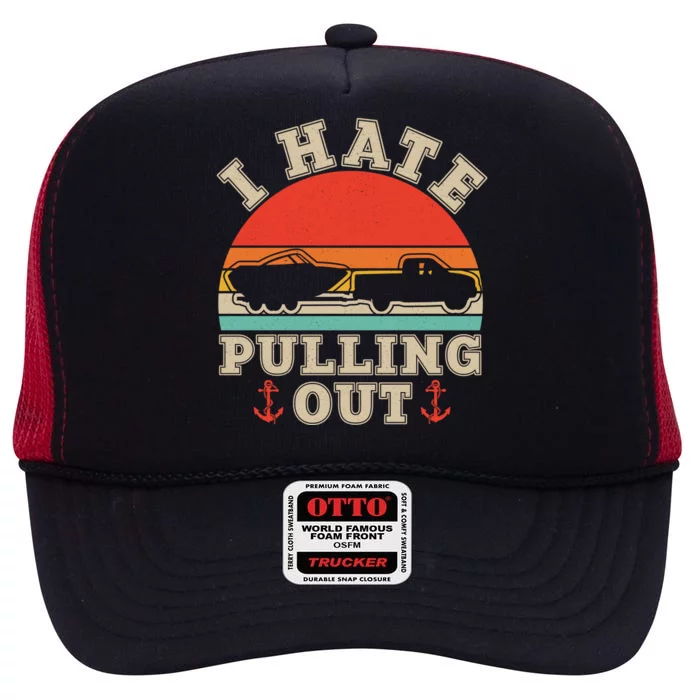 Vintage Funny I Hate Pulling Out Boating High Crown Mesh Trucker Hat